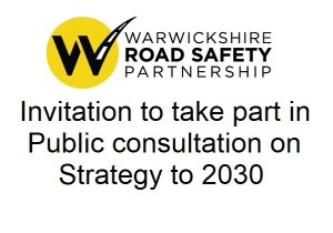 Warwickshire Road Safety Partnership asks public for views on new road safety Strategy to 2030